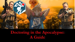 Doctoring in the Apocalypse: A Quick Guide